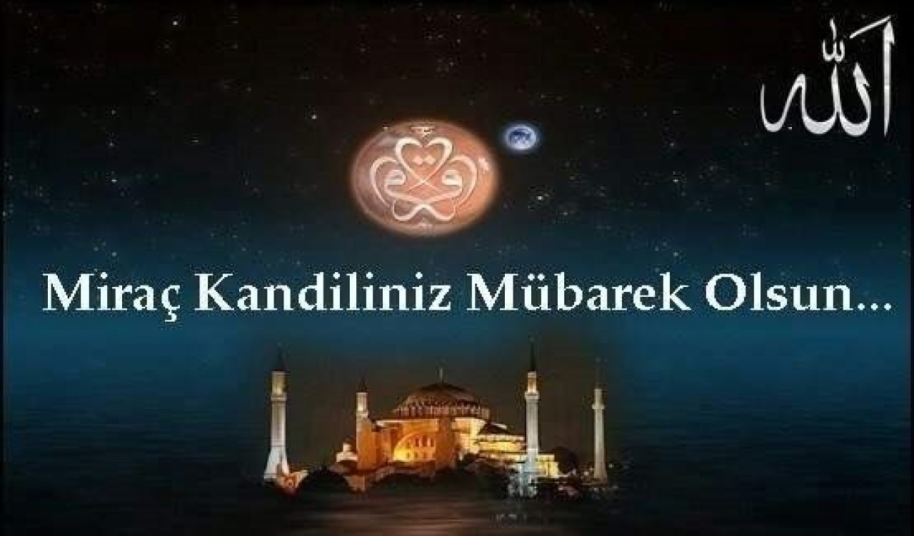 En özel Miraç Kandili mesajları! En güzel resimli Miraç Kandili kandil mesajları 7