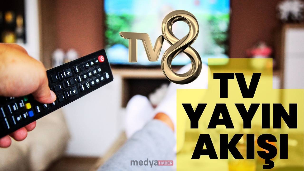 TV8 Yayın Akışı: Bugün Ne İzlemeli? | 6 Kasım Çarşamba Yayın Akışı
