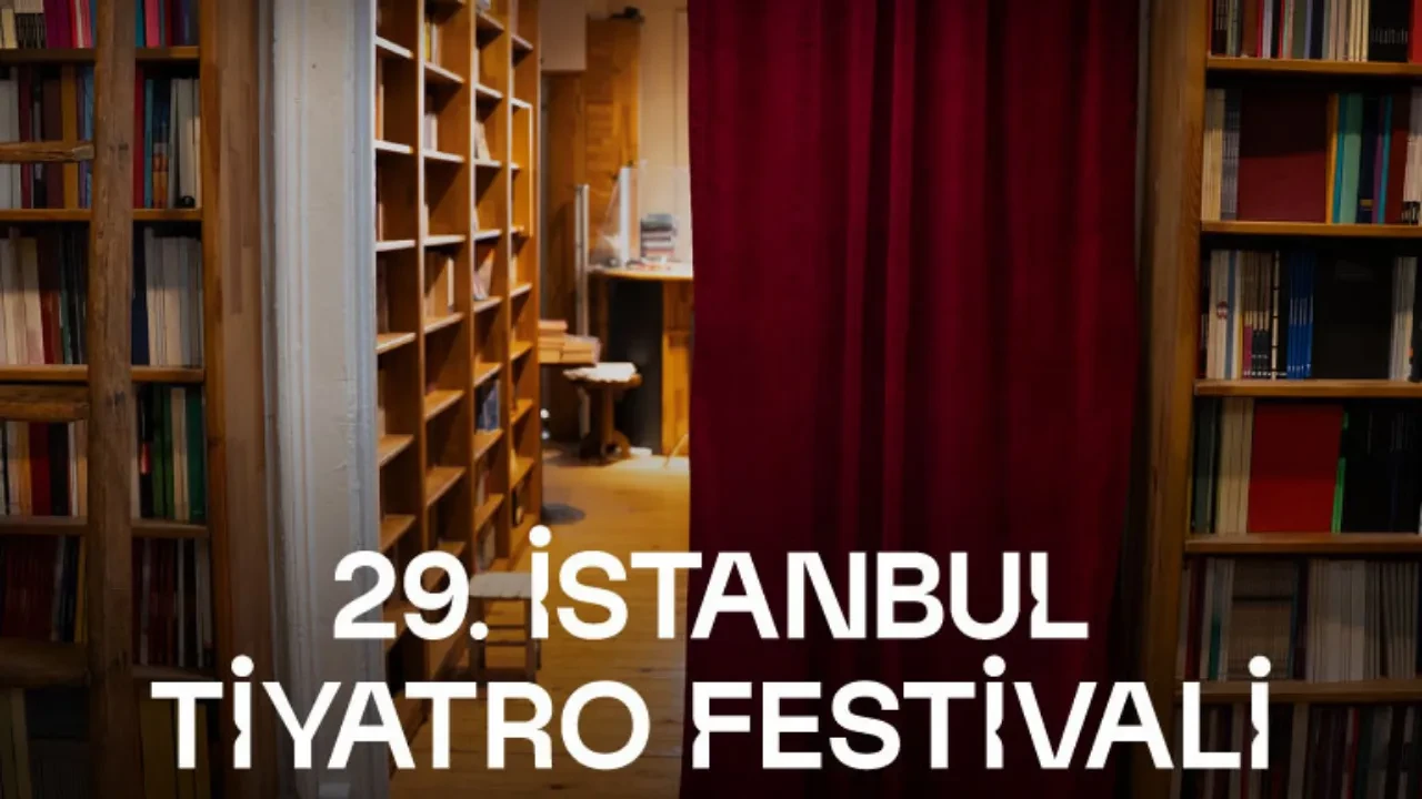 29. İstanbul Tiyatro Festivali Başladı