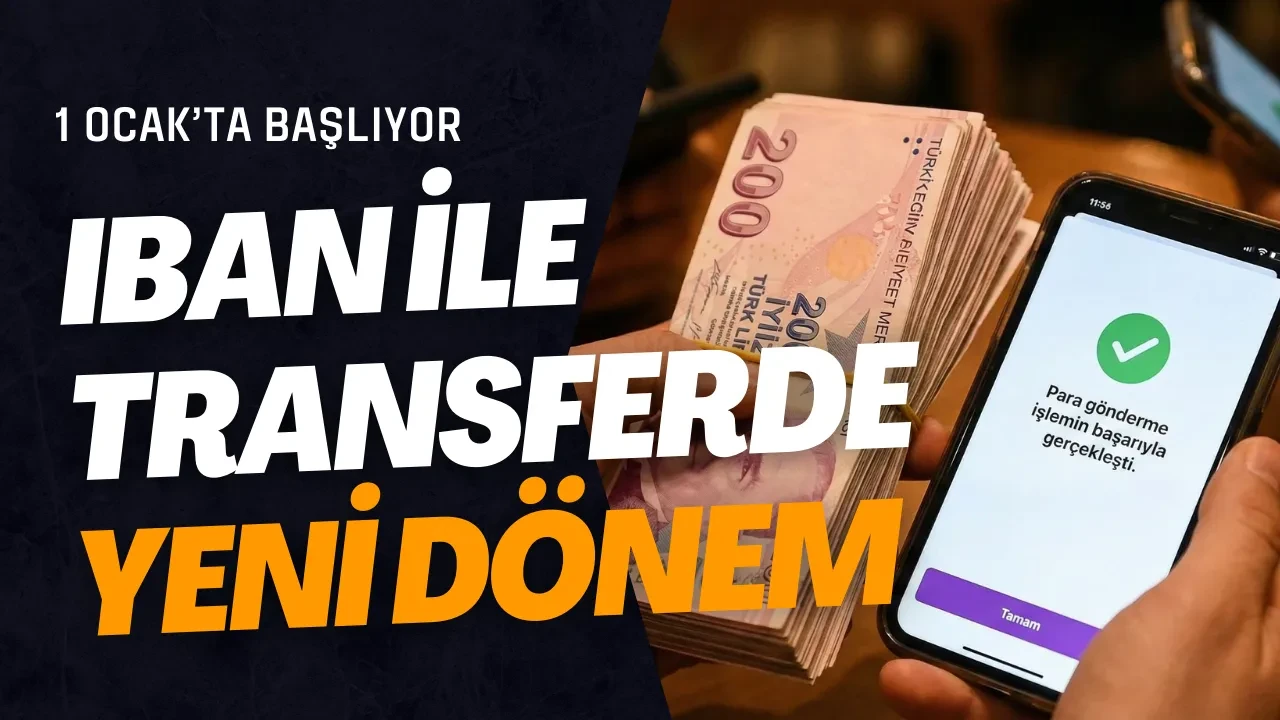 IBAN, EFT ve Havale İle Transferde Yeni Dönem: Beyan Zorunluluğu 1 Ocak'ta Başlıyor