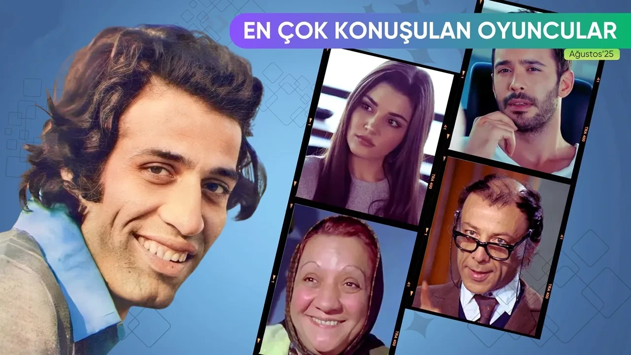 2025 Ağustos Ayında En Çok Konuşulan Oyuncular Kimler?