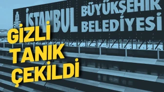 İBB İddianamesinde Gizli Tanık İfadesini Geri Çekmiş