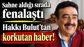 Hakkı Bulut Sahnede Aniden Fenalaştı