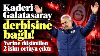 İsmail Kartal'ın Akıbeti Galatasaray Derbisine Bağlı! Yerine 2 İsim Düşünülüyor