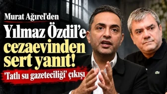 Ağırel'den Özdil'e Cezaevinden Tepki