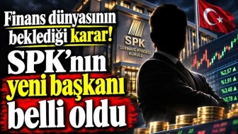 SPK'ya Yeni Başkan Atandı