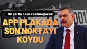 APP Plakalarda Merak Edilen Karar: Bakan Çiftçi Tartışmalara Noktayı Koydu