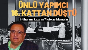 Yapımcı Erol Köse 16. Kattan Düşüp Can Verdi