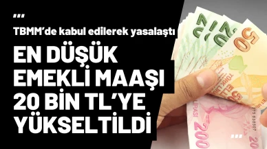 En Düşük Emekli Maaşı 20 Bin TL Oldu