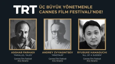 TRT Ortak Yapımı Filmler Cannes’da Yarışacak