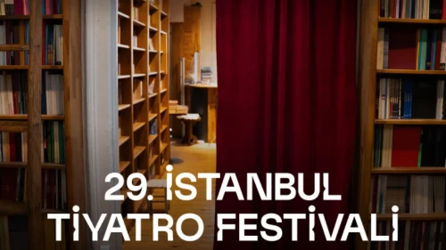 29. İstanbul Tiyatro Festivali Başladı