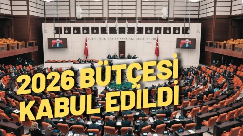 2026 Bütçesi 320 Oyla Kabul Edildi