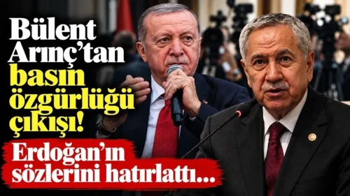 Bülent Arınç'tan Basın Özgürlüğü Çıkışı