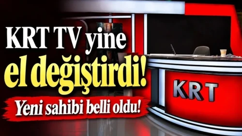 KRT TV'nin Yeni Sahibi Belli Oldu