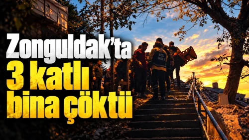 Zonguldak'ta 3 Katlı Bina Çöktü