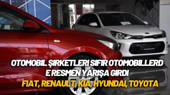 Otomobil şirketleri sıfır otomobillerde resmen yarışa girdi! 30 bin TL birden indirim yaptılar! Fiat,  Renault,  Kia,  Hyundai,  Toyota..
