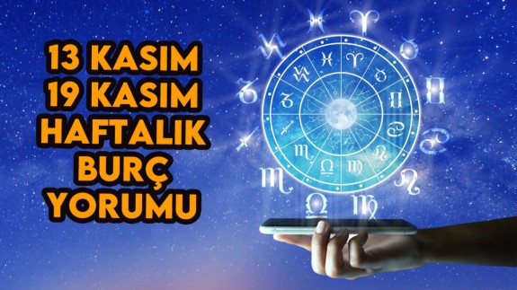 13-19 Kasım 2023 Haftalık Burç Yorumları: Yeni Ay’ın Etkileri Neler Aşk,  Para,  Sağlık ve İlişki Falı