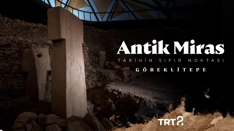 Göbeklitepe’deki Son Keşifler TRT 2'de Antik Miras ile Ekranlara Gelecek