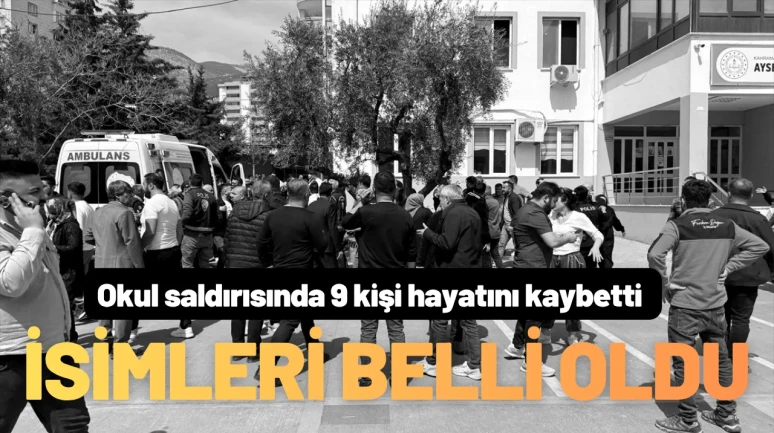 Okul Saldırısında Ölenlerin İsimleri Belli Oldu