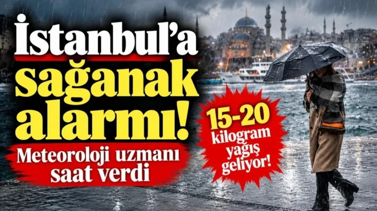 İstanbul'da Sağanak İçin Saat Verildi