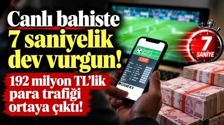 Canlı Bahiste 7 Saniye Vurgunu
