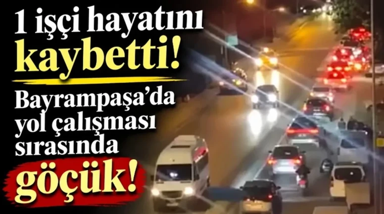 Bayrampaşa'da Göçük Altında Kalan İşçi Öldü