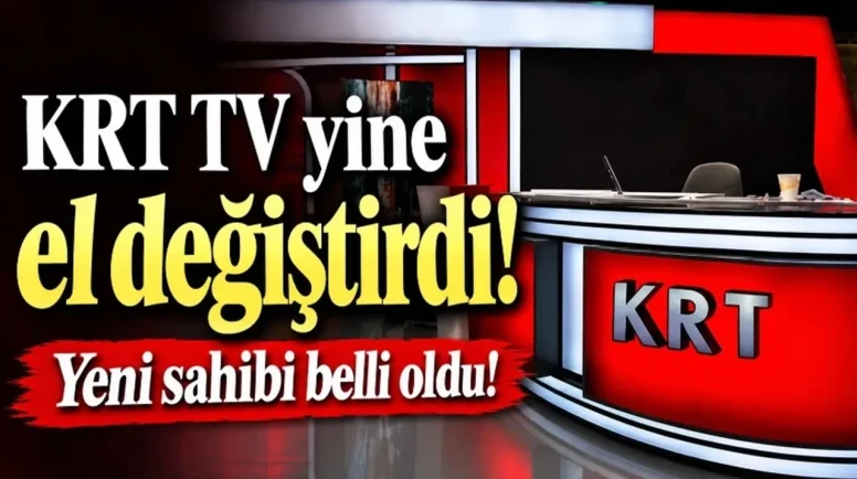 KRT TV'nin Yeni Sahibi Belli Oldu
