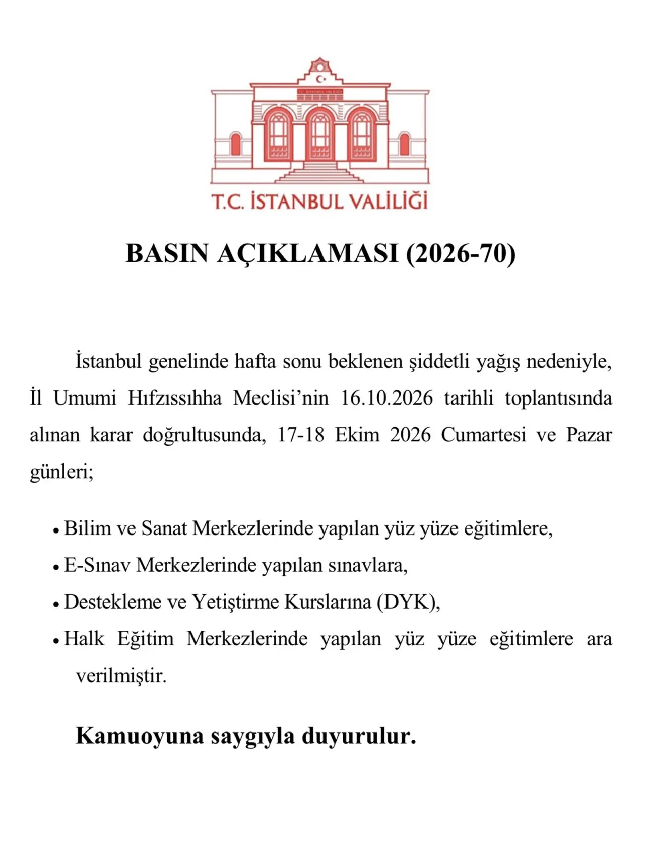 Hafta Sonu Eğitimlerine Ara Verildi